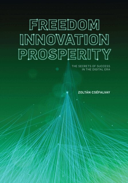 Zoltan Csefalvay - Freedom, Innovation, Prosperity, E-bok