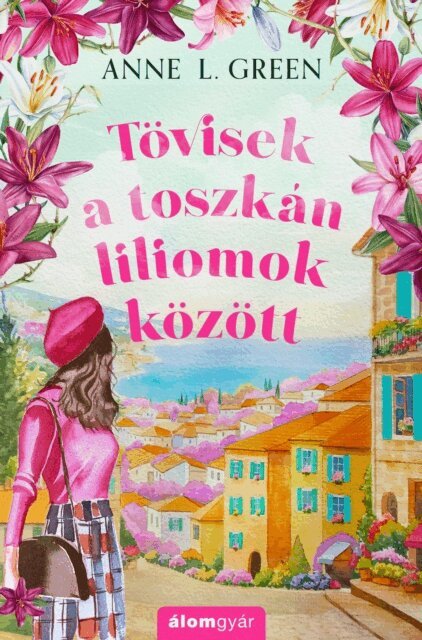 Anne L. Green - Tovisek a toszkan liliomok kozott, E-bok