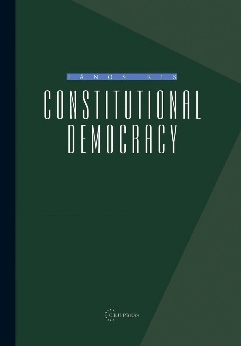 János Kis - Constitutional Democracy, Inbunden