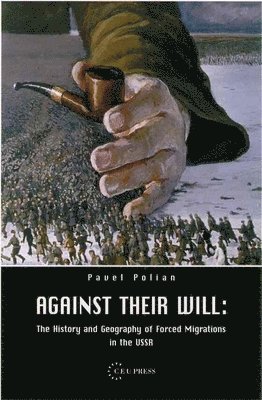 Pavel Polian - Against Their Will, Häftad. Tillgänglighet: Tillfälligt slut