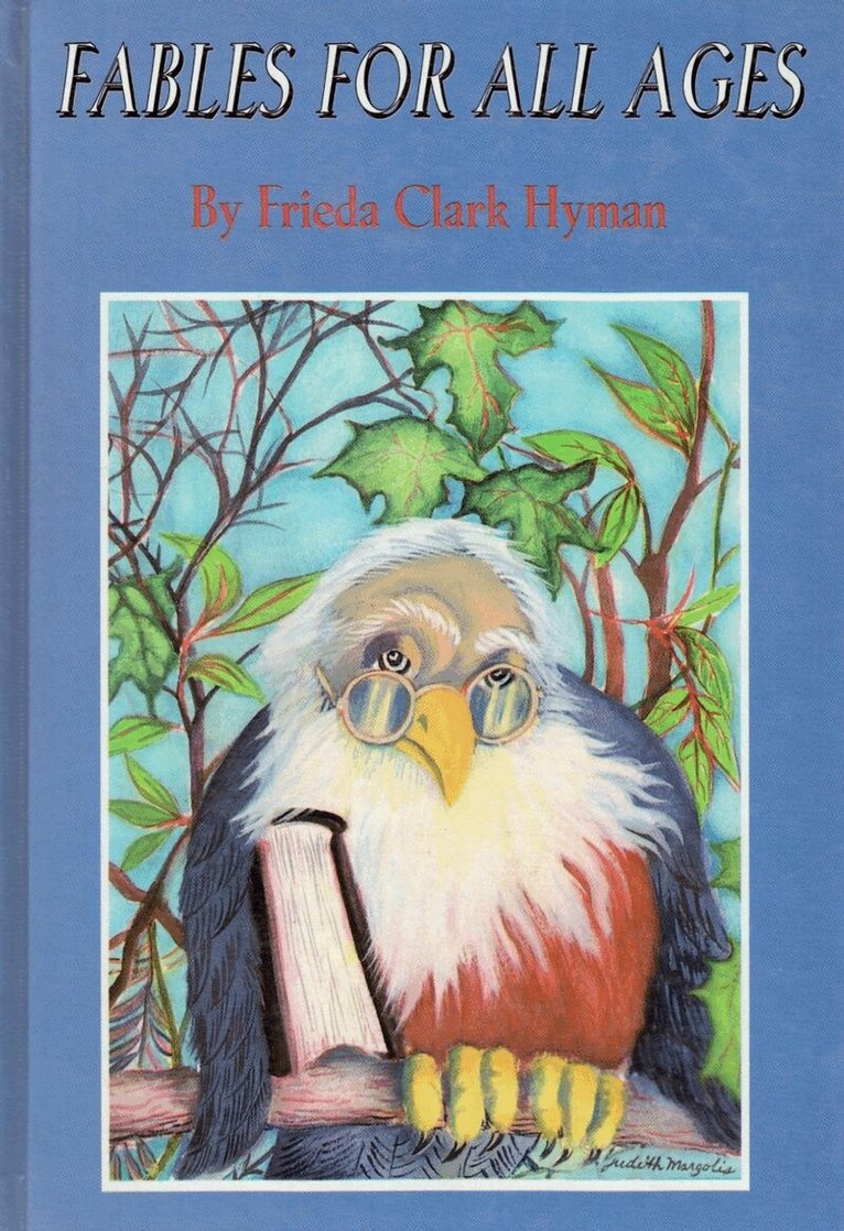 Frieda C Hyman - Fables for All Ages, Inbunden