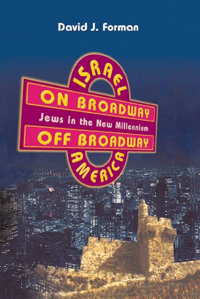 David J Forman - Israel on Broadway, America Off Broadway, Inbunden