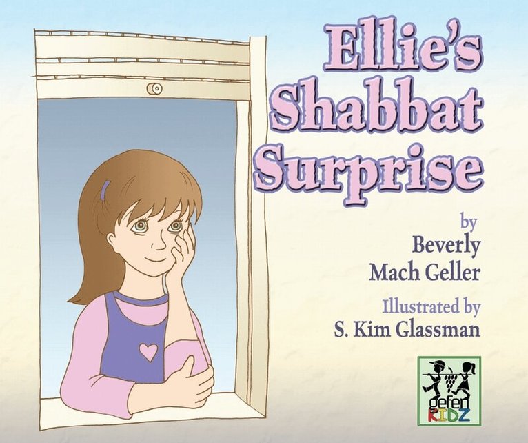 Beverly Mach Geller - Ellie's Shabbat Surprise, Inbunden