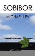Michael Lev - Sobibor, Inbunden