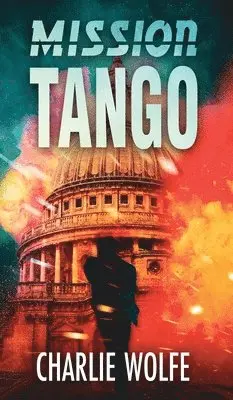 Charlie Wolfe, Glenda Sacks Jaffe - Mission Tango, Inbunden. Tillgänglighet: Lägg i varukorg