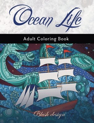 Blush Design - Ocean Life: Adult Coloring Book, Inbunden. Tillgänglighet: Lägg i varukorg