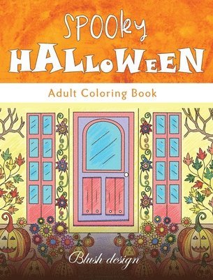 Blush Design - Spooky Halloween: Adult Coloring Book, Inbunden. Tillgänglighet: Lägg i varukorg