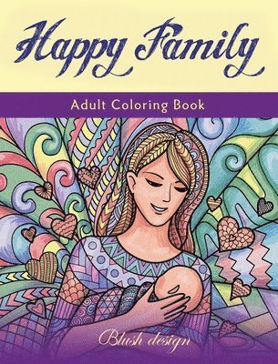 Blush Design - Happy Family: Adult Coloring Book, Inbunden. Tillgänglighet: Lägg i varukorg