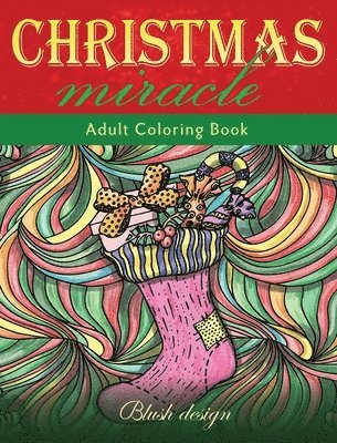 Blush Design - Christmas Miracle: Adult Coloring Book, Inbunden. Tillgänglighet: Lägg i varukorg