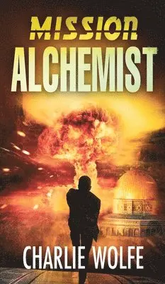 Charlie Wolfe, Glenda Sacks Jaffe - Mission Alchemist, Inbunden. Tillgänglighet: Lägg i varukorg