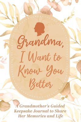Made Easy Press - Grandma, I Want to Know You Better, Inbunden. Tillgänglighet: Lägg i varukorg