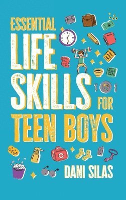 Made Easy Press, Dani Silas - Essential Life Skills for Teen Boys, Inbunden. Tillgänglighet: Lägg i varukorg