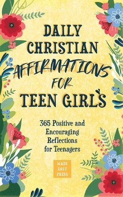 Made Easy Press - Daily Christian Affirmations for Teen Girls, Inbunden. Tillgänglighet: Lägg i varukorg