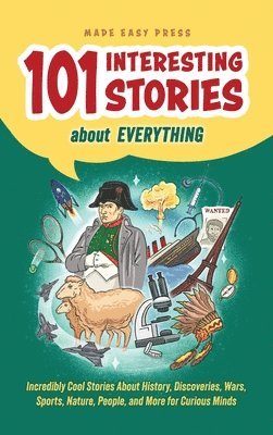 Made Easy Press - 101 Interesting Stories About Everything, Inbunden. Tillgänglighet: Lägg i varukorg