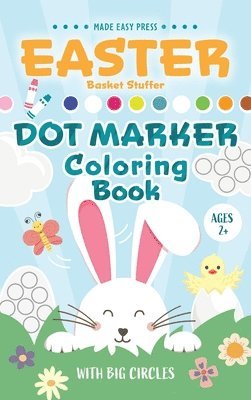 Made Easy Press - Easter Basket Stuffer Dot Marker Coloring Book, Inbunden. Tillgänglighet: Lägg i varukorg
