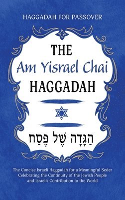 Milah Tovah Press - Haggadah for Passover - The Am Yisrael Chai Haggadah, Inbunden. Tillgänglighet: Lägg i varukorg