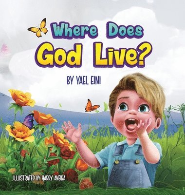 Yael Eini - Where Does God Live?, Inbunden