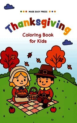 Made Easy Press - Thanksgiving Coloring book for Kids, Inbunden