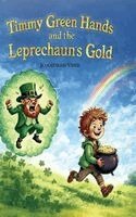 Jonathan Vine, Made Easy Press - Timmy Green Hands and the Leprechaun's Gold, Inbunden
