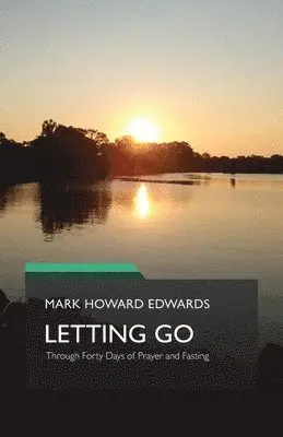 Mark Howard Edwards - Letting Go, Häftad. Tillgänglighet: Lägg i varukorg