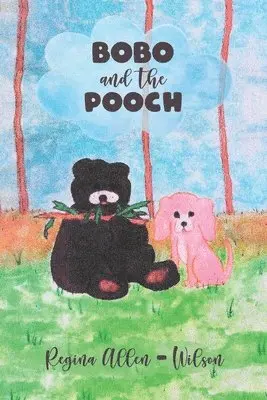 Regina Allen Wilson - BOBO and the POOCH, Häftad. Tillgänglighet: Lägg i varukorg