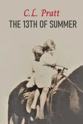 C L Pratt - 13th of Summer, Häftad. Tillgänglighet: Lägg i varukorg