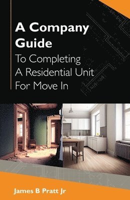 Company Guide To Completing A Residential Unit For Move in