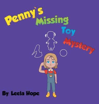 Leela Hope - Penny's Missing Toy Mystery, Inbunden. Tillgänglighet: Lägg i varukorg