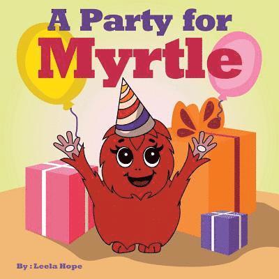 Leela Hope - Party for Myrtle, Häftad. Tillgänglighet: Lägg i varukorg