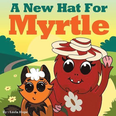Leela Hope - New Hat for Myrtle, Häftad. Tillgänglighet: Lägg i varukorg