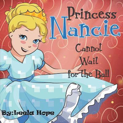 Leela Hope - Princess Nancie Can't Wait for the Ball, Häftad. Tillgänglighet: Lägg i varukorg