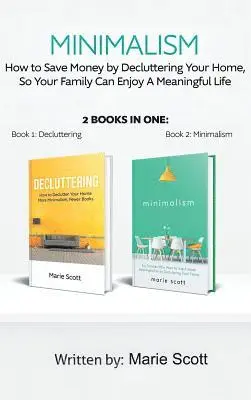 Scott Marie - Minimalism,2 books in one, Inbunden. Tillgänglighet: Lägg i varukorg