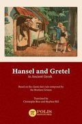 Hansel and Gretel in Ancient Greek