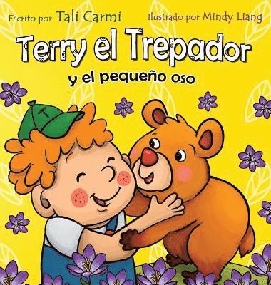 Tali Carmi, Mindy Liang - Terry el Trepador y el pequeño oso, Inbunden. Tillgänglighet: Lägg i varukorg