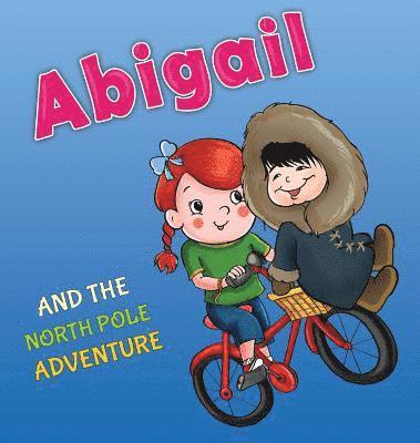 Tali Carmi - Abigail and the North Pole Adventure, Inbunden. Tillgänglighet: Lägg i varukorg