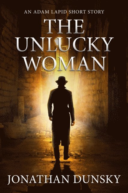 Jonathan Dunsky - Unlucky Woman, E-bok