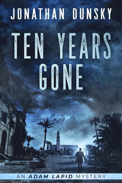 Jonathan Dunsky - Ten Years Gone, E-bok