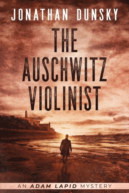 Jonathan Dunsky - Auschwitz Violinist, E-bok