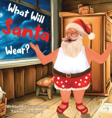 Tammy Lempert - What Will Santa Wear?, Inbunden. Tillgänglighet: Lägg i varukorg