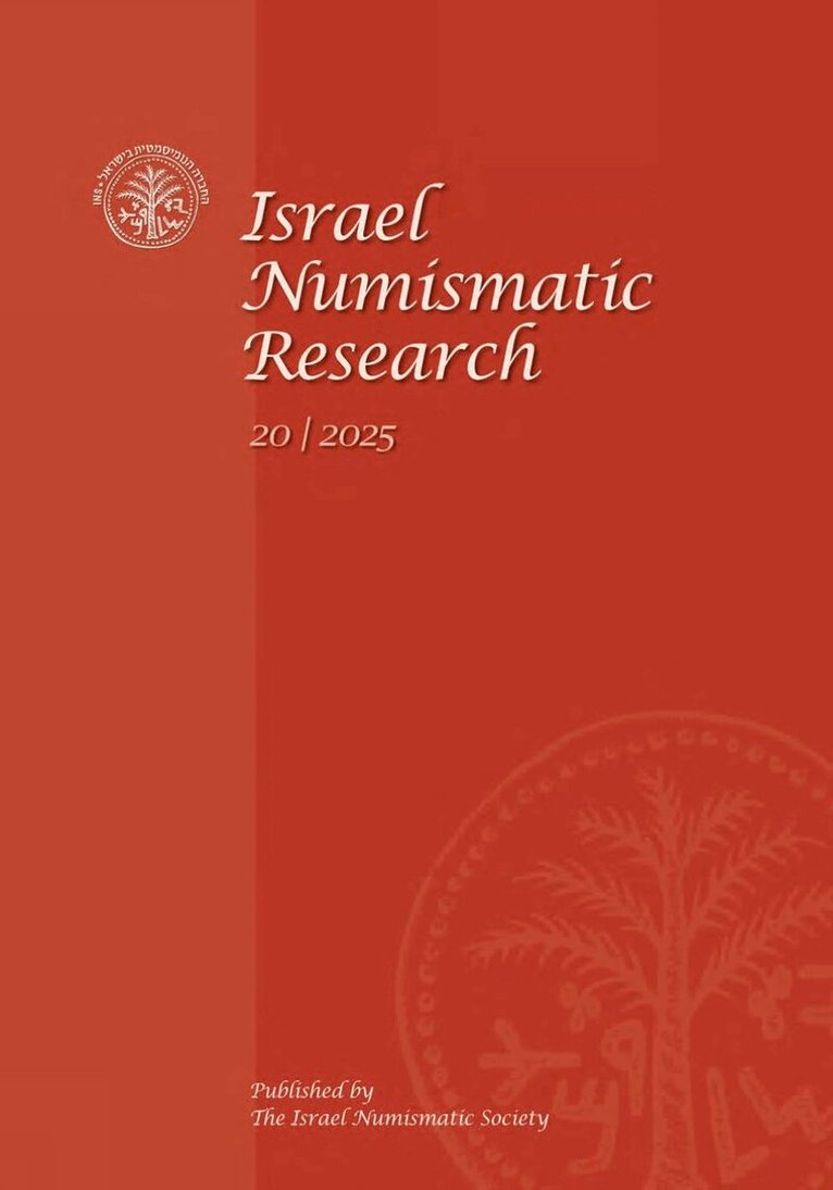 Israel Numismatic Society - Israel Numismatic Research Volume 20, Häftad. Tillgänglighet: Lägg i varukorg