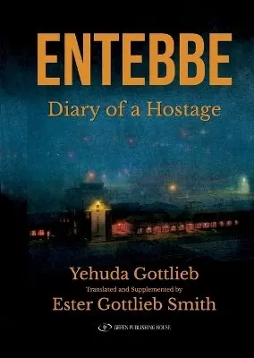 Yehuda Gottlieb - Entebbe, Häftad. Tillgänglighet: Lägg i varukorg