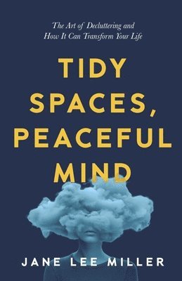 Tidy Spaces, Peaceful Mind