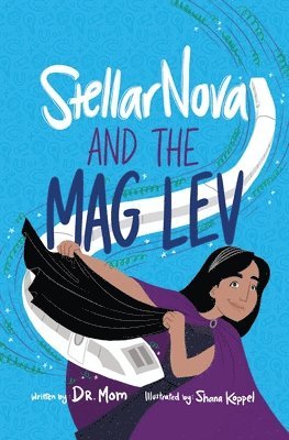 Mom - StellarNova and the Mag Lev, Häftad