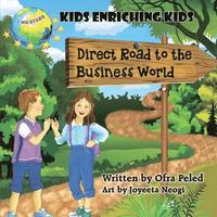 Direct Road to the Business World: Kids Enriching Kids