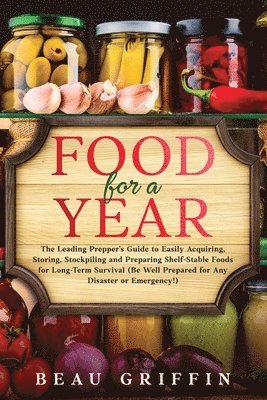 Beau Griffin - Food for a Year, Häftad. Tillgänglighet: Lägg i varukorg
