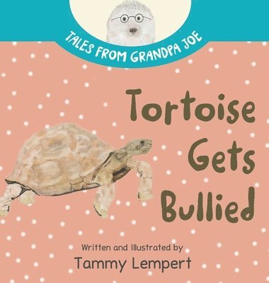 Tammy Lempert - Tortoise Gets Bullied, Inbunden. Tillgänglighet: Lägg i varukorg