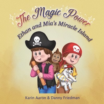 Danny Friedman, Karin Aaron - Ethan and Mia's Miracle Island, Häftad