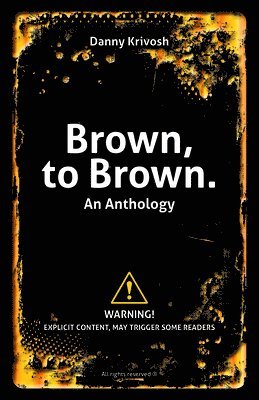 Danny Krivosh - Brown, to Brown., Inbunden