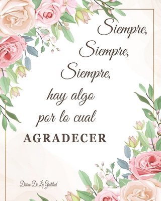 Milliie Zoes - Siempre Hay Algo Por Lo Cual Agradecer Diario De La Gratitud, Häftad