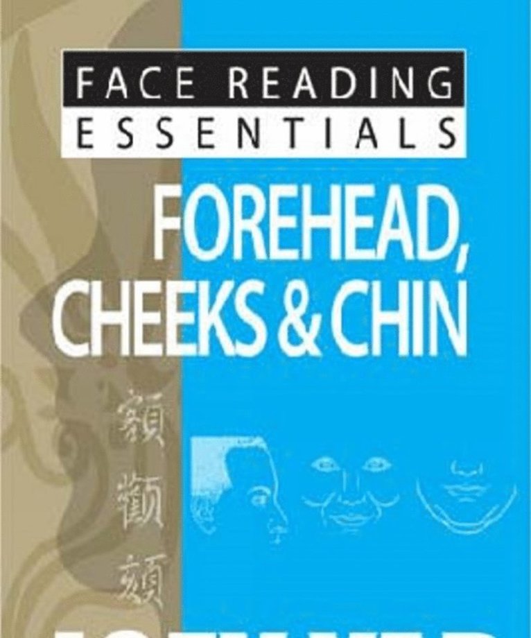 Joey Yap - Face Reading Essentials -- Forehead, Cheeks & Chin, Häftad